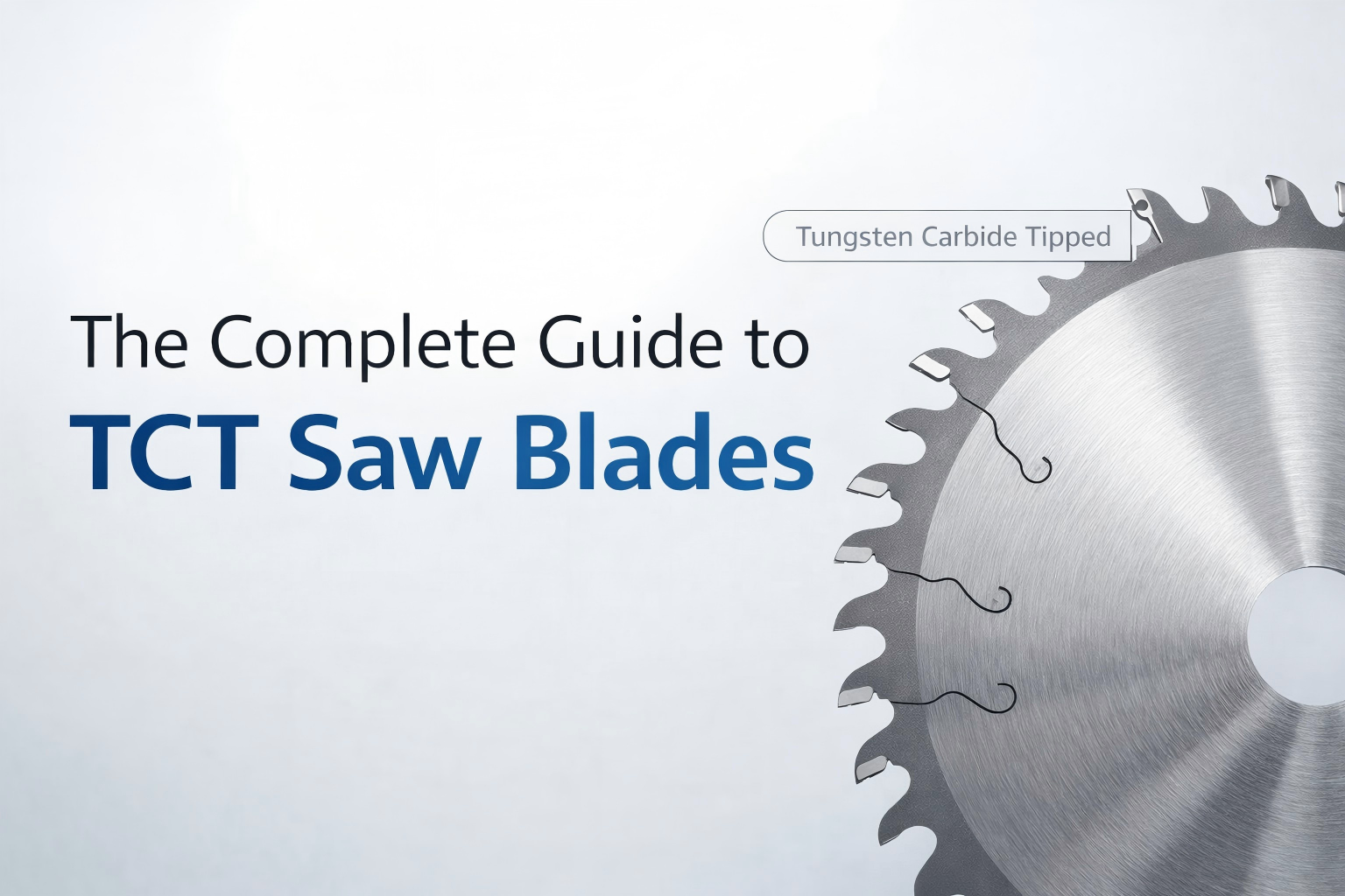 TCT 锯片完整指南